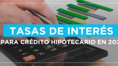Tasas de Interés para Crédito Hipotecario en 2026