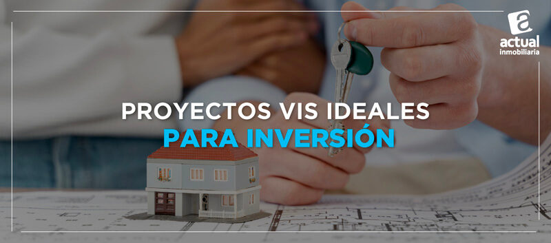 Proyectos VIS ideales para invertir este 2025