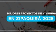Proyectos de vivienda en Zipaquirá 2025