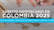 Tasas de Interés para Crédito Hipotecario en 2025